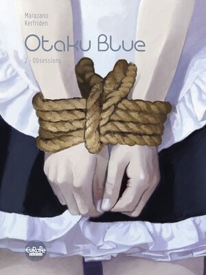 cover image of Otaku Blue--Volume 2--Obsessions